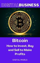 Digital Business 8 - Bitcoin - How to Invest, Buy and Sell to Make Profits