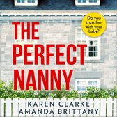The Perfect Nanny: An utterly gripping and suspenseful psychological thriller with a breathtaking twist!
