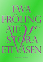 Ewa Frölings trilogi 2 - Att störa ett väsen