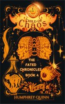 The Fated Chronicles Contemporary Fantasy Adventure 4 - Child of Chaos