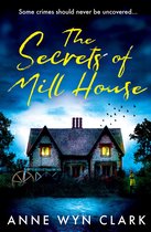 The Thriller Collection 3 - The Secrets of Mill House (The Thriller Collection, Book 3)