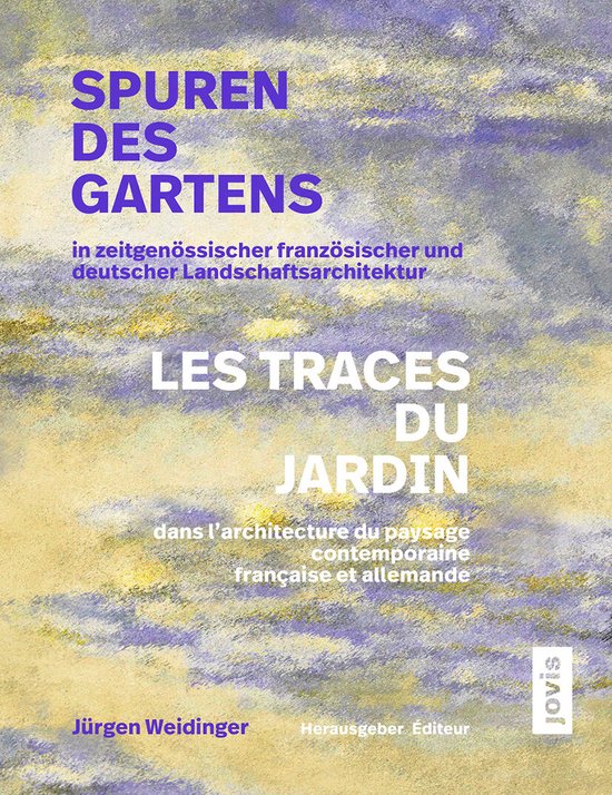 Spuren des Gartens in zeitgenössischer französischer und d ... - cover