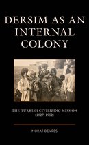 Kurdish Societies, Politics, and International Relations - Dersim as an Internal Colony