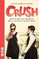 Crush: The Musical (NHB Modern Plays)