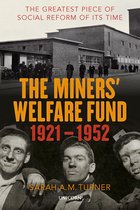 The Miners' Welfare Fund 1921-1952