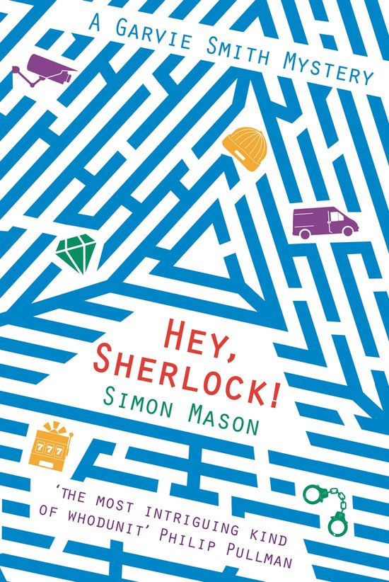 The Garvie Smith Mysteries 3 - Hey Sherlock! - cover