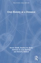 Practicing Oral History- Oral History at a Distance