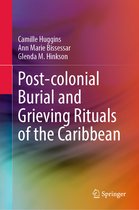 Post-colonial Burial and Grieving Rituals of the Caribbean
