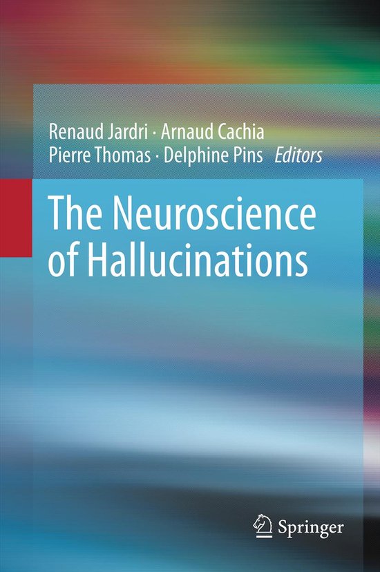 The Neuroscience of Hallucinations - cover