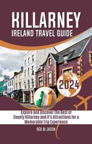Travelers Ultimate Guidebook - Killarney Ireland Travel Guide 2024