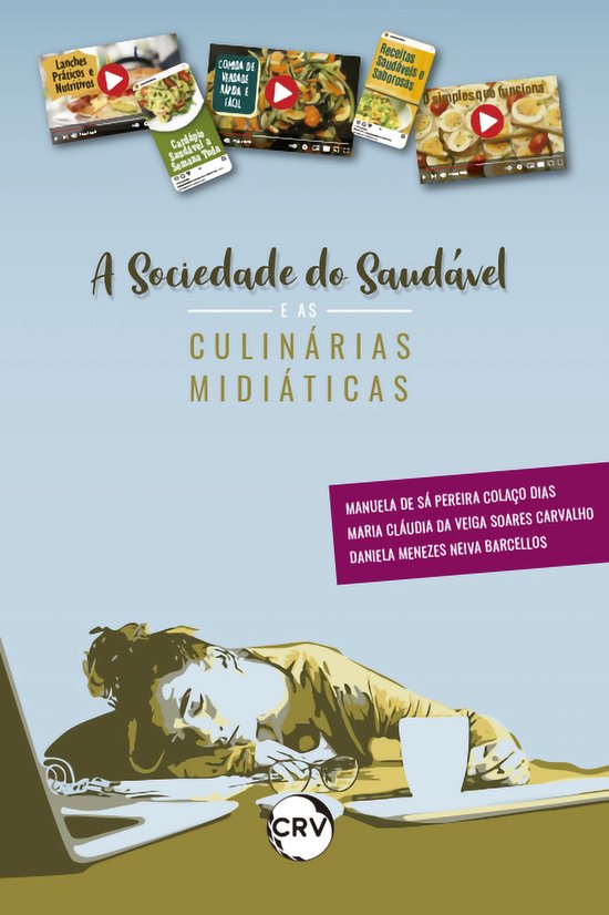 A sociedade do saudável e as culinárias midiáticas - cover