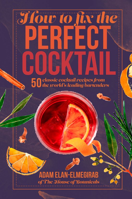 How to Fix the Perfect Cocktail - cover