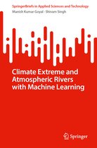 SpringerBriefs in Applied Sciences and Technology- Understanding Atmospheric Rivers Using Machine Learning