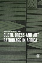 Dress, Body, Culture- Cloth, Dress and Art Patronage in Africa