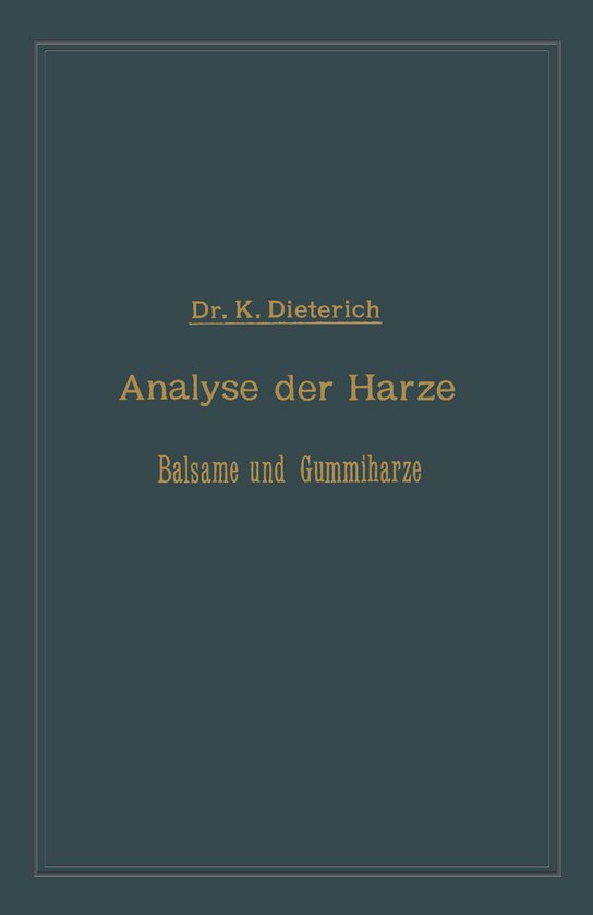 Analyse der Harze Balsame und Gummiharze nebst ihrer Chemie  ... - cover