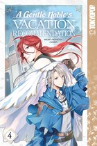 A Gentle Noble's Vacation Recommendation-A Gentle Noble's Vacation Recommendation, Volume 4