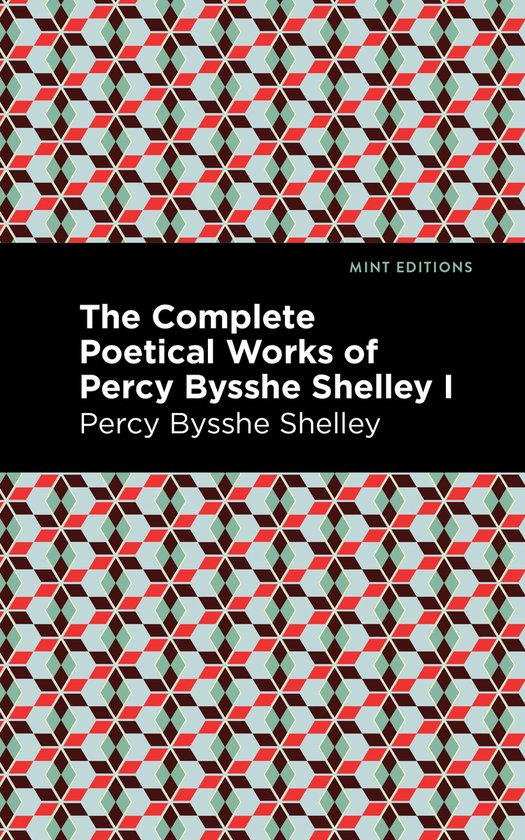 Boekomslag met geometrisch patroon in rood, mintgroen en zwart, titel 'The Complete Poetical Works of Percy Bysshe Shelley'.