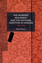 Historical Materialism-The Workers' Movement and the National Question in Ukraine