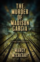 A Ford Family Mystery-The Murder of Madison Garcia