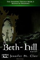 A Beth-Hill Novel: The Shadows Trilogy 3 - Bound in Shadows