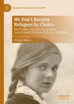 Palgrave Studies in Oral History - We Don't Become Refugees by Choice