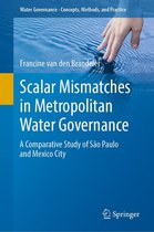 Water Governance - Concepts, Methods, and Practice - Scalar Mismatches in Metropolitan Water Governance