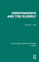 Routledge Library Editions: Aging- Independence and the Elderly