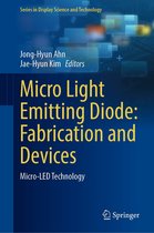 Series in Display Science and Technology - Micro Light Emitting Diode: Fabrication and Devices