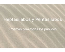 Heptasílabos y Pentasílabos