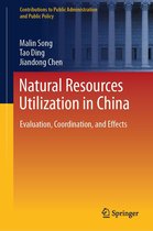Contributions to Public Administration and Public Policy - Natural Resources Utilization in China