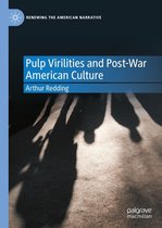 Renewing the American Narrative - Pulp Virilities and Post-War American Culture