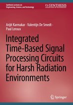 Synthesis Lectures on Engineering, Science, and Technology - Integrated Time-Based Signal Processing Circuits for Harsh Radiation Environments
