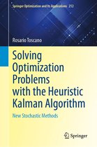Springer Optimization and Its Applications 212 - Solving Optimization Problems with the Heuristic Kalman Algorithm