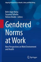 Aligning Perspectives on Health, Safety and Well-Being - Gendered Norms at Work
