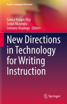 English Language Education 30 - New Directions in Technology for Writing Instruction