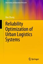 Uncertainty and Operations Research - Reliability Optimization of Urban Logistics Systems