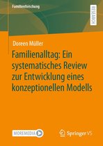 Familienforschung - Familienalltag: Ein systematisches Review zur Entwicklung eines konzeptionellen Modells