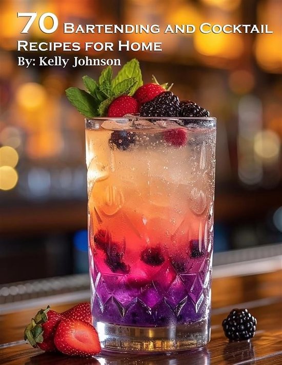 70 Bartending and Cocktails Recipes for Home - cover