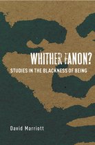Whither Fanon Studies in the Blackness of Being Cultural Memory in the Present