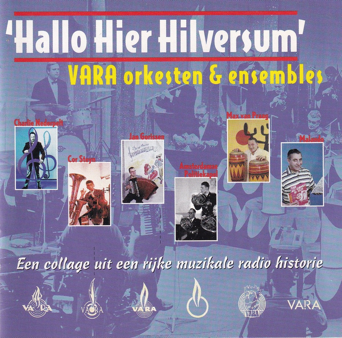 Hallo Hier Hilversum - Diverse componisten - VARA orkesten en ensembles