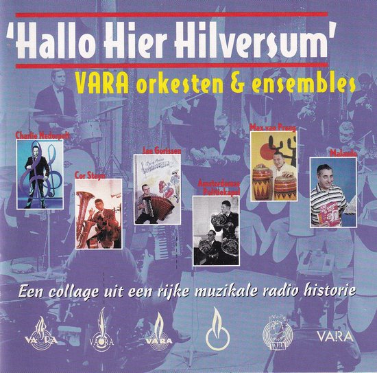 Een collage van 5 partituren met op de achtergrond een orkestfoto van VARA orkesten en ensembles. De tekst "Hallo Hier Hilversum", "VARA orkesten & ensembles" en "Een collage uit een rijke muzikale radio historie".