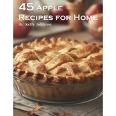 45 Apple Recipes for Home