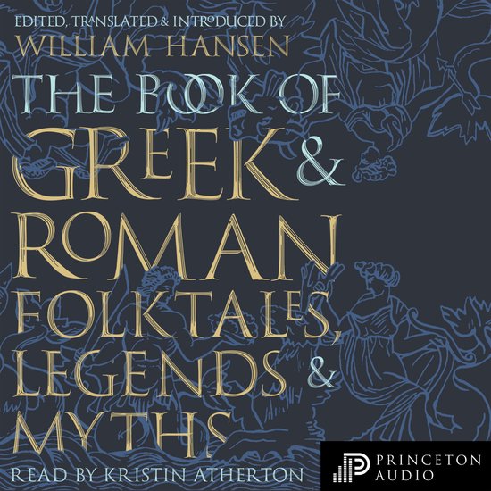 The Book of Greek and Roman Folktales, Legends, and Myths - cover