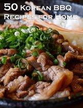 50 Korean BBQ Recipes for Home