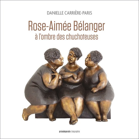 Rose-Aimée Bélanger, à l’ombre des chuchoteuses - cover