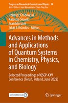 Progress in Theoretical Chemistry and Physics- Advances in Methods and Applications of Quantum Systems in Chemistry, Physics, and Biology