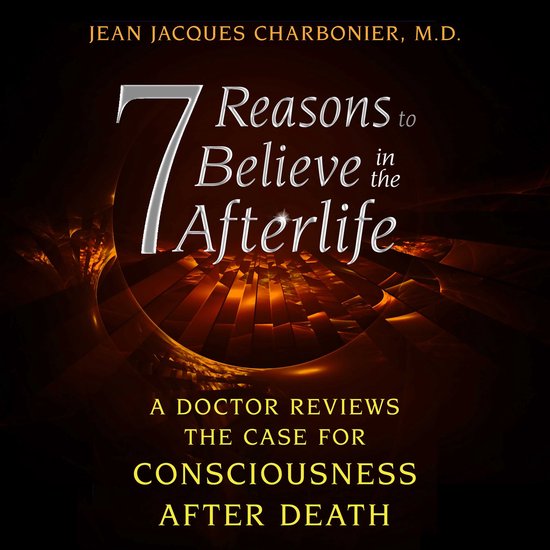 7 Reasons to Believe in the Afterlife - cover