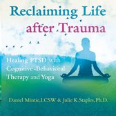 Reclaiming Life after Trauma
