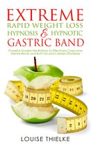 Extreme Rapid Weight Loss Hypnosis & Hypnotic Gastric Band