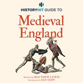 HISTORY HIT Guide to Medieval England